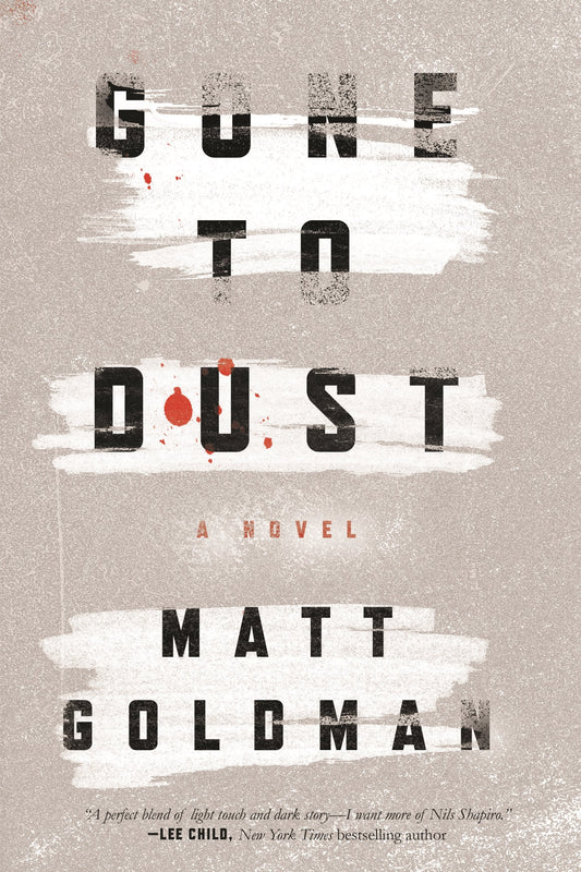 Gone to Dust: A Novel (Nils Shapiro, 1)