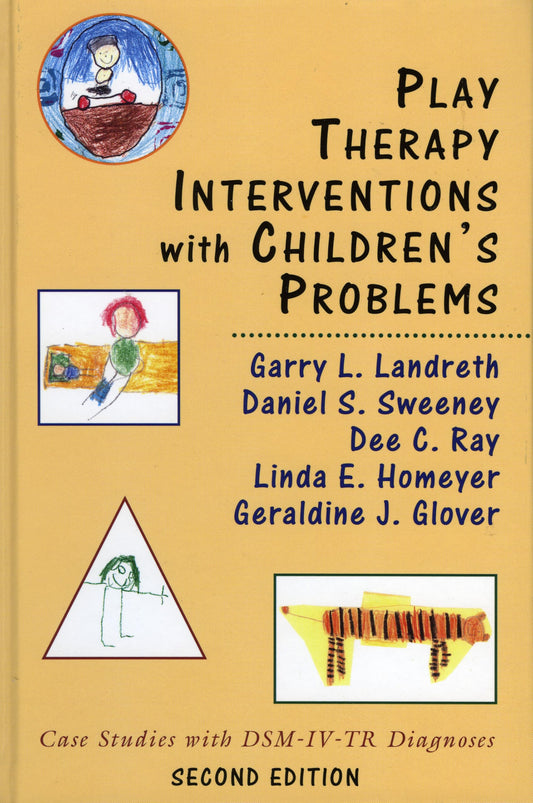 Play Therapy Interventions with Children's Problems: Case Studies with DSM-IV-TR Diagnoses - 7461