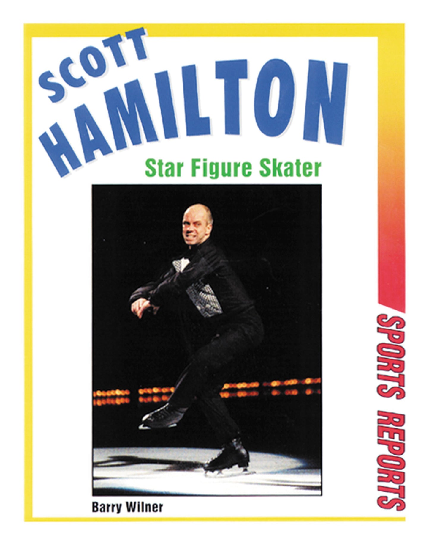 Scott Hamilton: Star Figure Skater (Sports Reports) - 3074