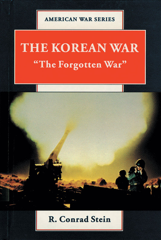 The Korean War: "The Forgotten War" (American War Series)