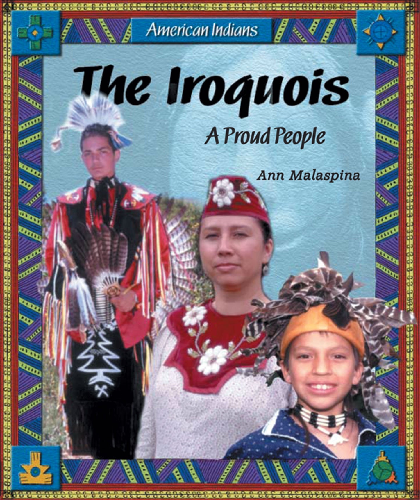 The Iroquois: A Proud People (American Indians)