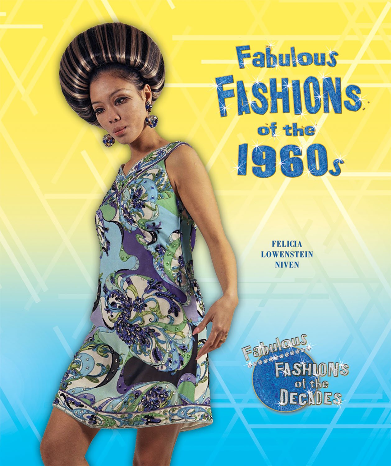 Fabulous Fashions of the 1960s (Fabulous Fashions of the Decades)