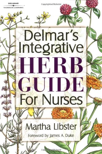 Delmar’s Integrative Herb Guide for Nurses