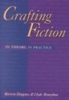 Crafting Fiction: In Theory, In Practice