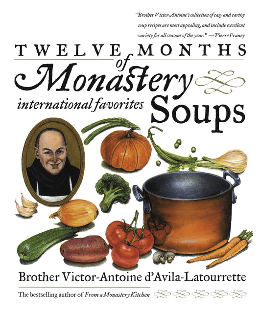 Twelve Months of Monastery Soups: A Cookbook - 6047