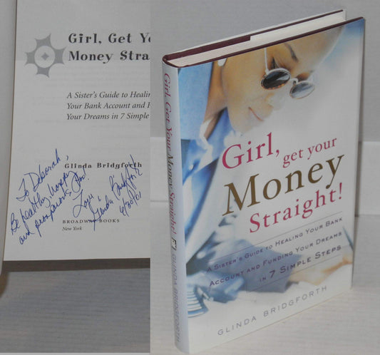 Girl, Get Your Money Straight!: A Sister's Guide to Healing Your Bank Account and Funding Your Dreams in 7 Simple Steps