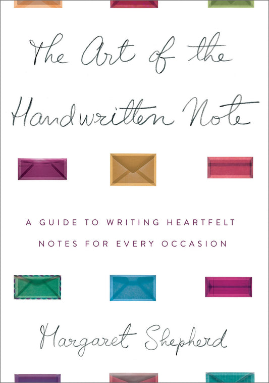 The Art of the Handwritten Note: A Guide to Reclaiming Civilized Communication - 3730