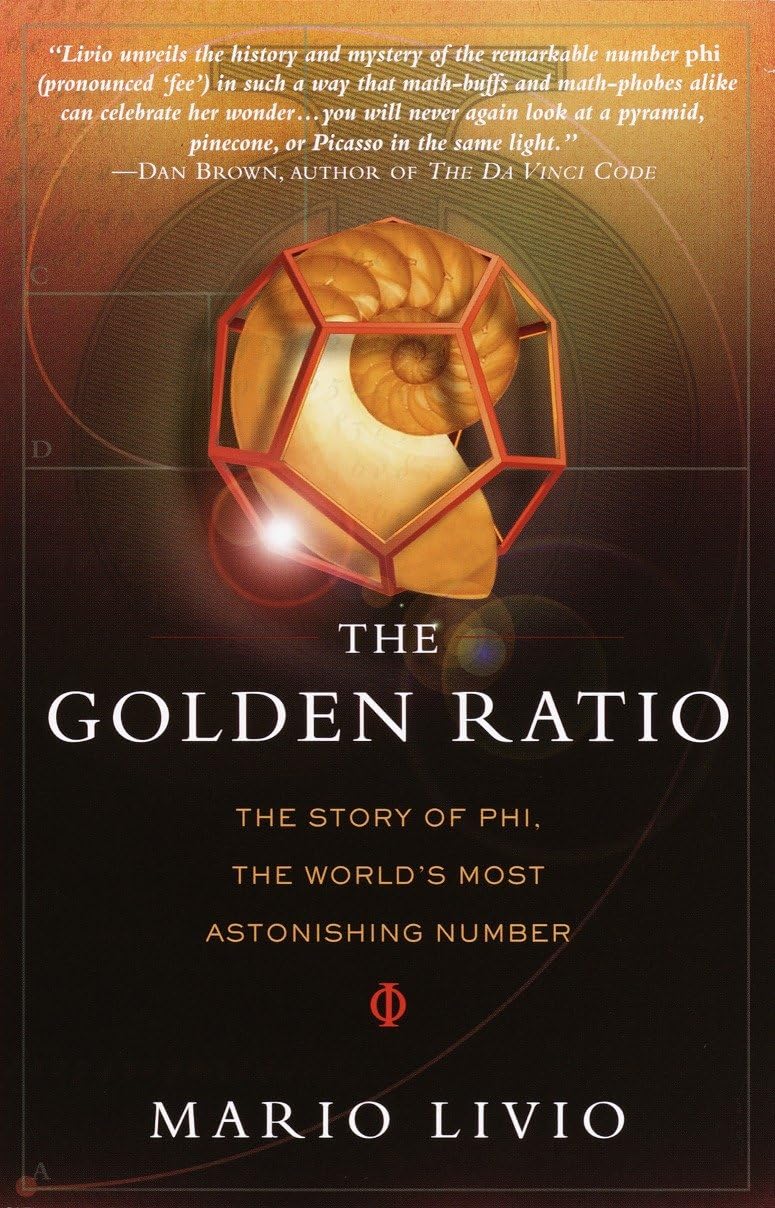 The Golden Ratio: The Story of PHI, the World's Most Astonishing Number - 6267