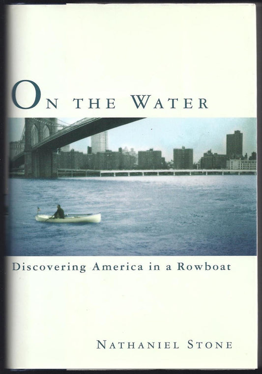 On the Water: Discovering America in a Row Boat - 3577