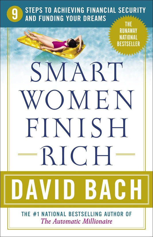 Smart Women Finish Rich: 9 Steps to Achieving Financial Security and Funding Your Dreams - 2051