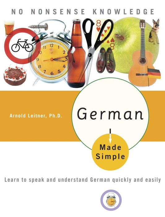German Made Simple: Learn to Speak and Understand German Quickly and Easily - 8681