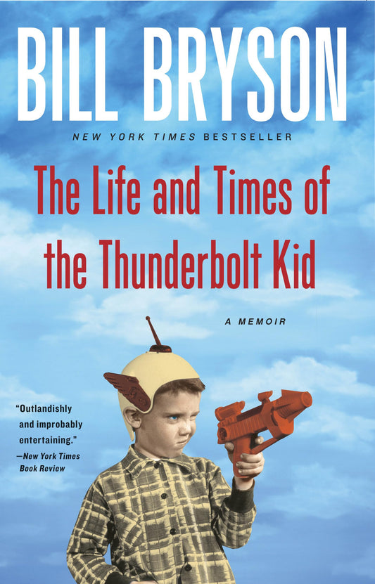 The Life and Times of the Thunderbolt Kid: A Memoir - 3132