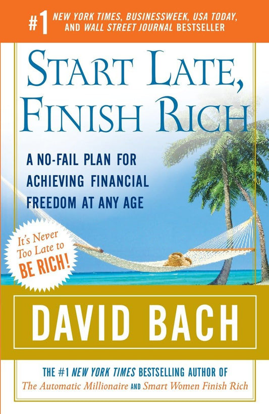 Start Late, Finish Rich: A No-Fail Plan for Achieving Financial Freedom at Any Age - 3054