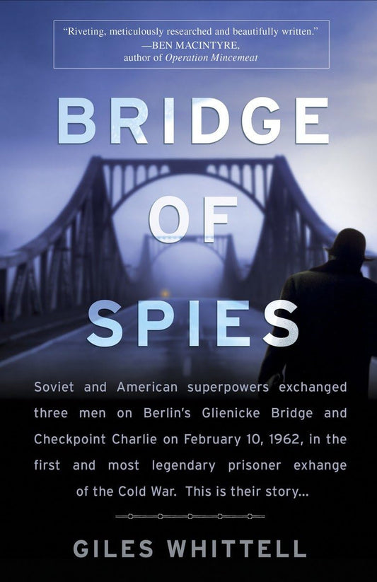 Bridge of Spies: A True Story of the Cold War - 4838