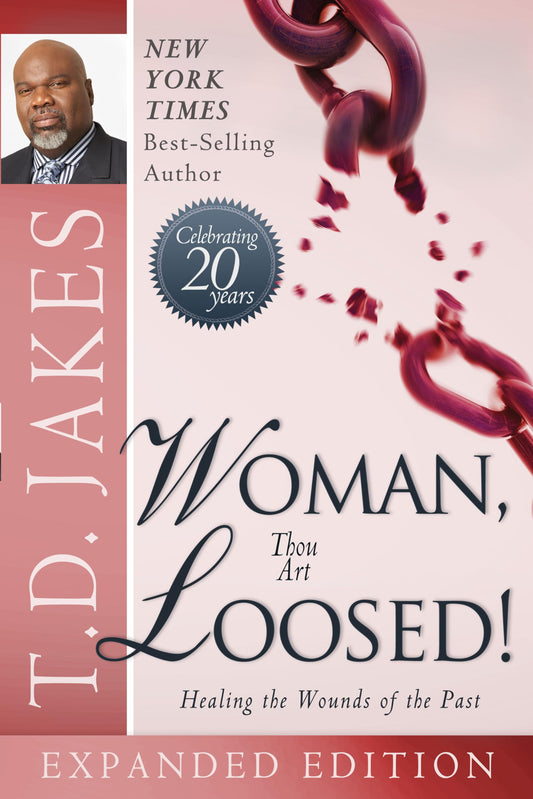 Woman Thou Art Loosed! 20th Anniversary Expanded Edition: Healing the Wounds of the Past - 7942