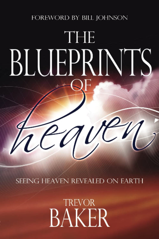 The Blueprints of Heaven: Seeing Heaven Revealed on Earth