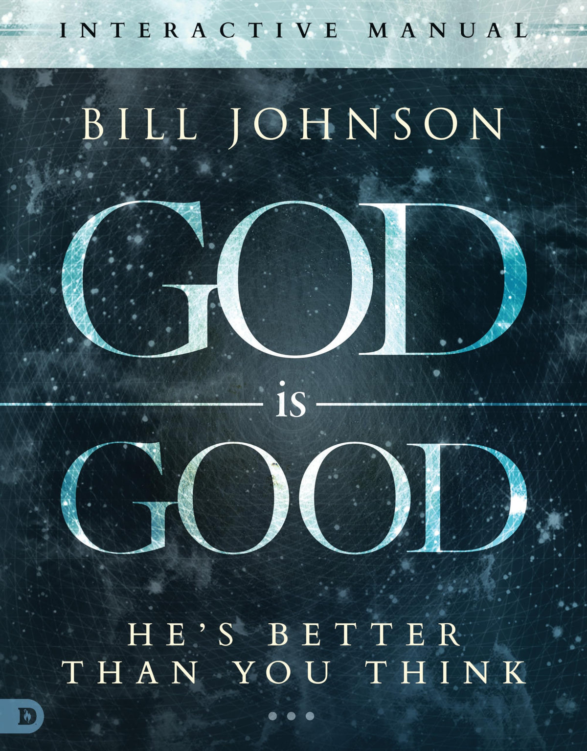 God is Good Interactive Manual: He's Better Than You Think