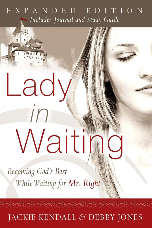 Lady in Waiting: Becoming God's Best While Waiting for Mr. Right, Expanded Edition - 3417