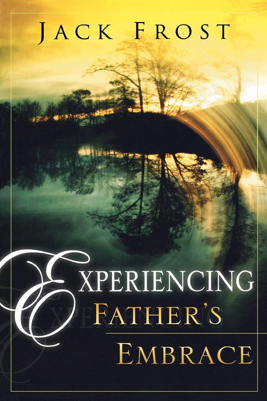 Experiencing Fathers Embrace - 7590