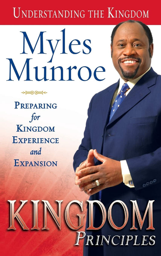 Kingdom Principles: Preparing for Kingdom Experience and Expansion (Understanding the Kingdom) - 5947