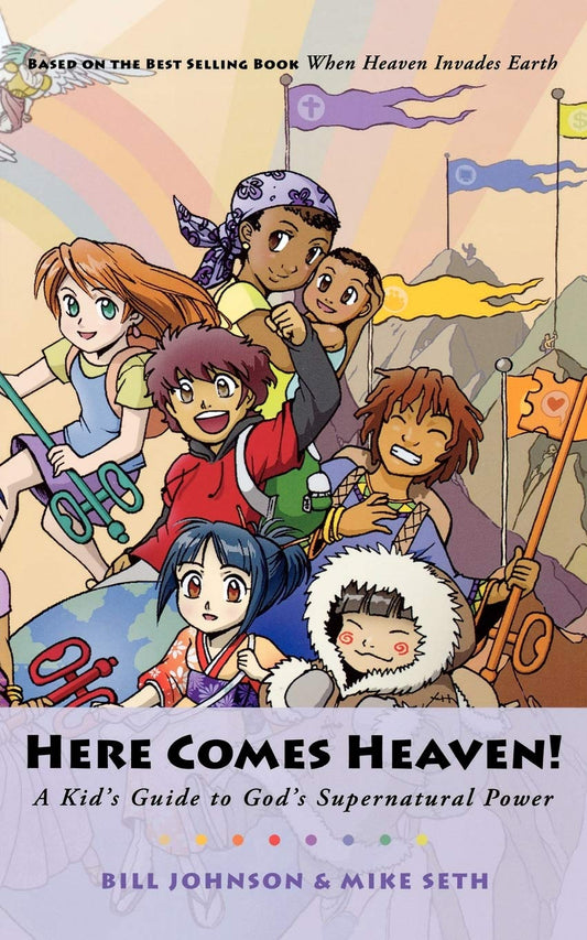 Here Comes Heaven!: A Kid's Guide to God's Supernatural Power