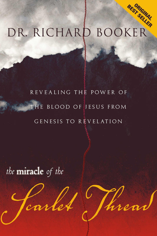 The Miracle of the Scarlet Thread: Revealing the Power of the Blood of Jesus from Genesis to Revelation - 596