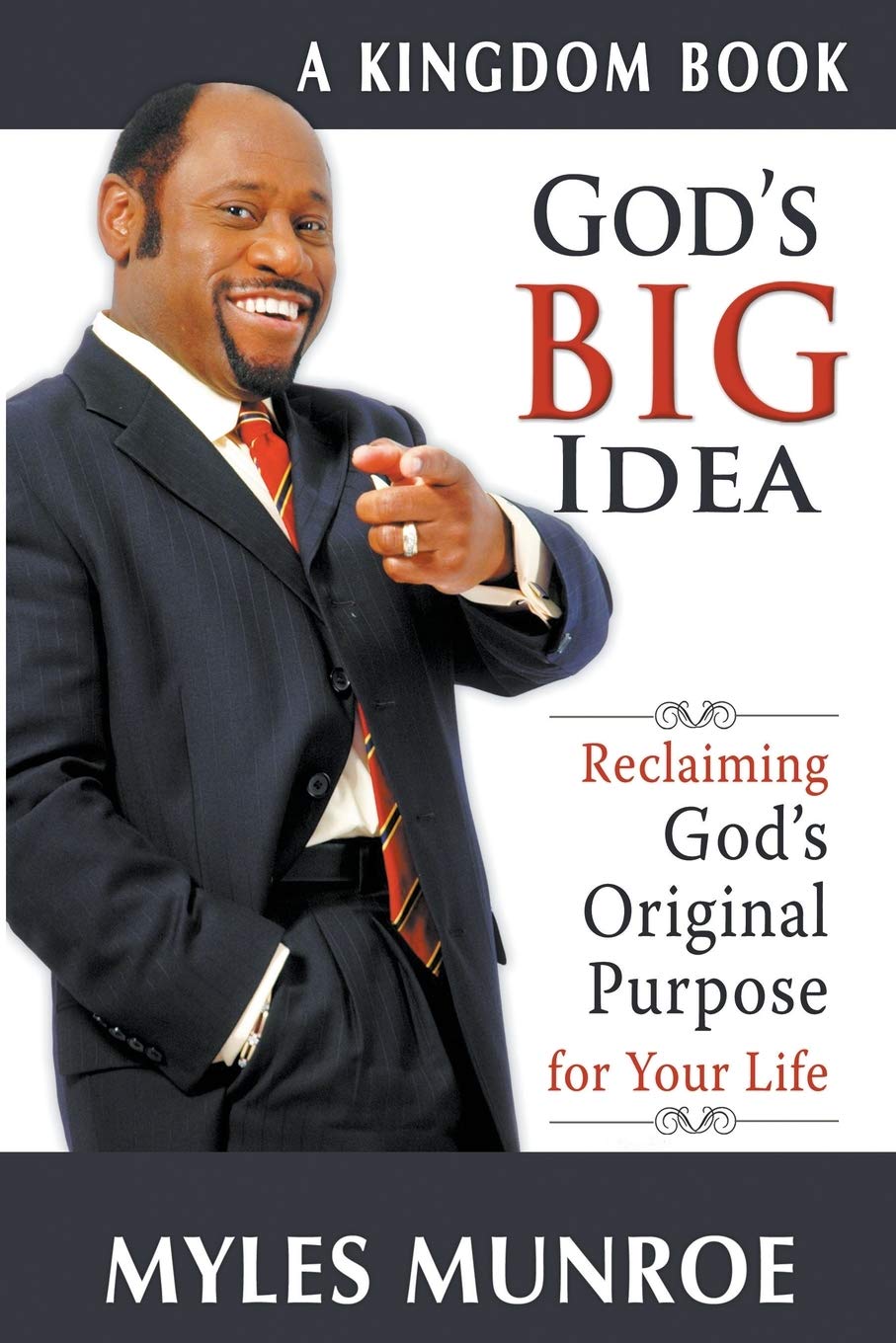 God's Big Idea: Reclaiming God's Original Purpose for Your Life