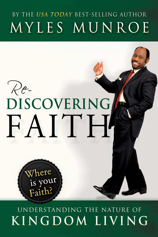 Rediscovering Faith: Understanding the Nature of Kingdom Living - 1154