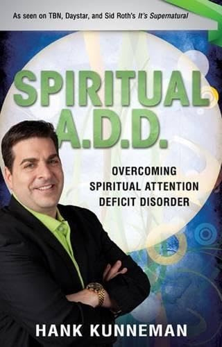 Spiritual A.D.D.: Overcoming Spiritual Attention Deficit Disorder