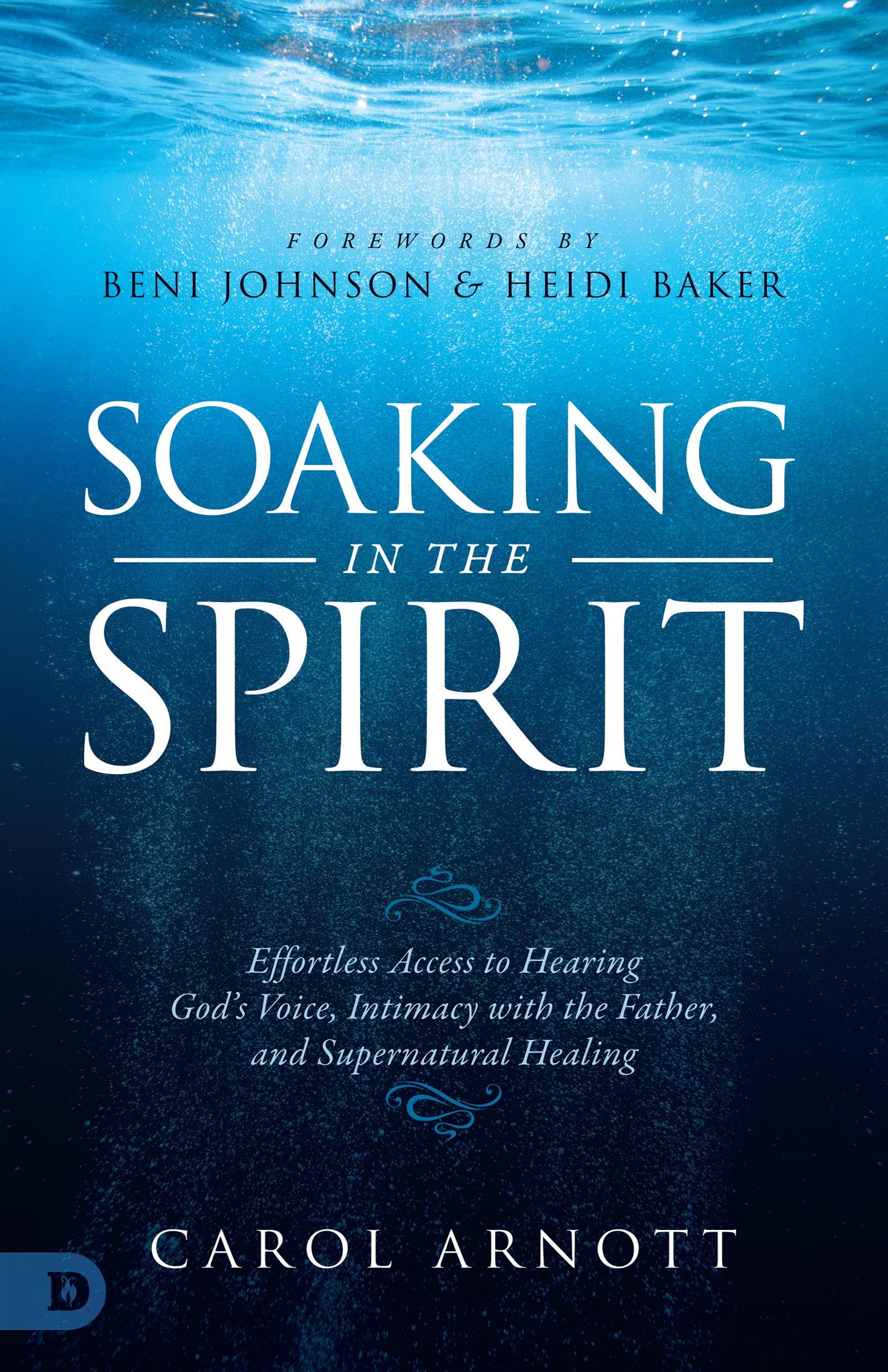 Soaking in the Spirit: Effortless Access to Hearing God's Voice, Intimacy with the Father, and Supernatural Healing - 2278