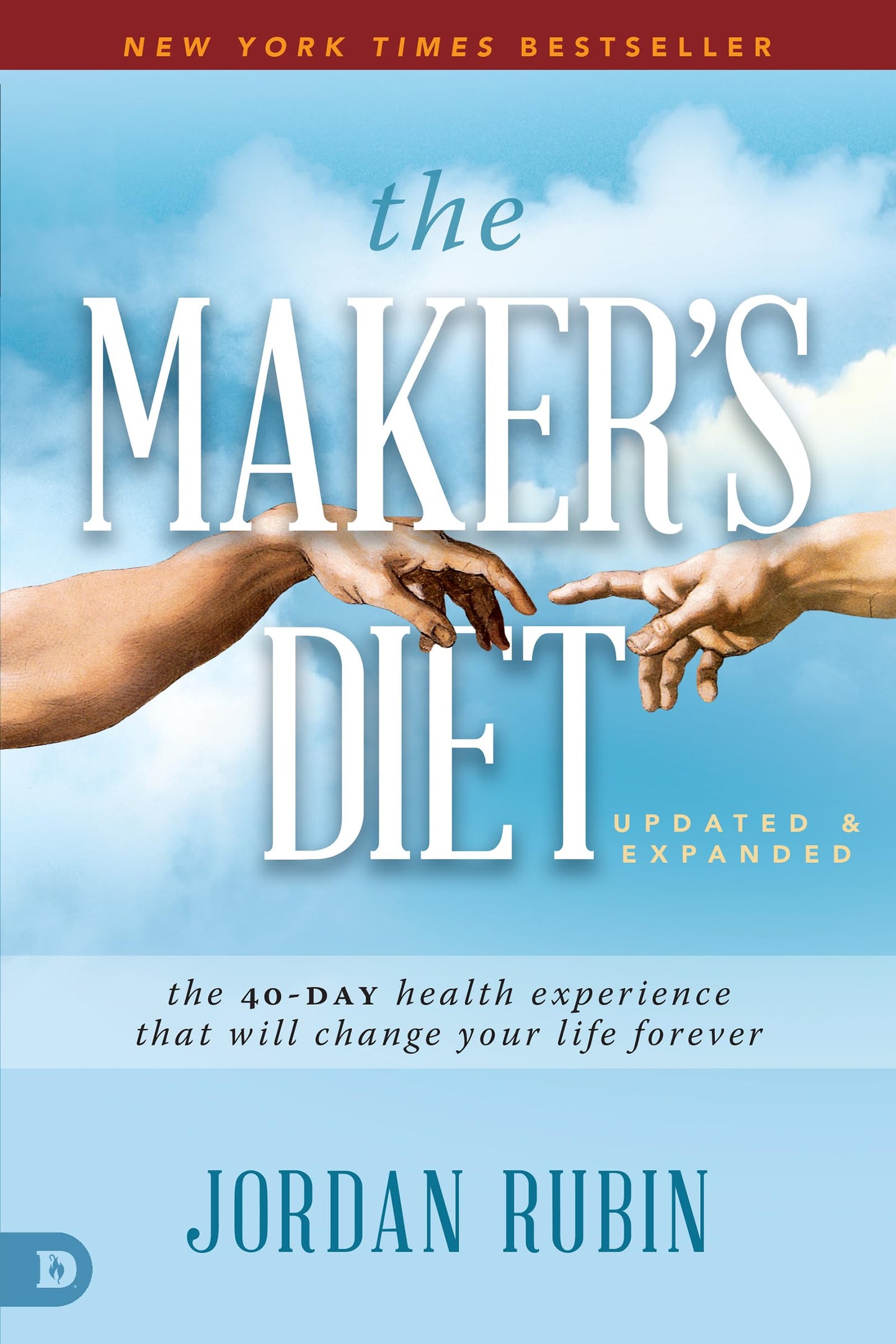 The Maker's Diet: Updated and Expanded: The 40-Day Health Experience That Will Change Your Life Forever - 5758