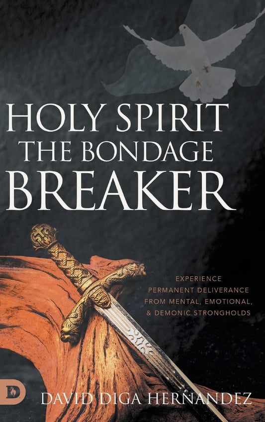 Holy Spirit: The Bondage Breaker: Experience Permanent Deliverance from Mental, Emotional, and Demonic Strongholds - 3602