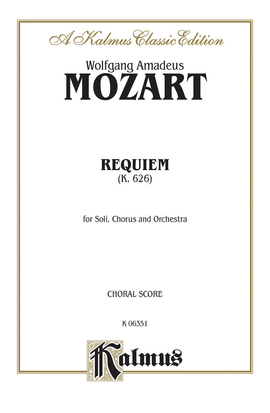 Requiem K. 626: For Soli, Chorus and Orchestra