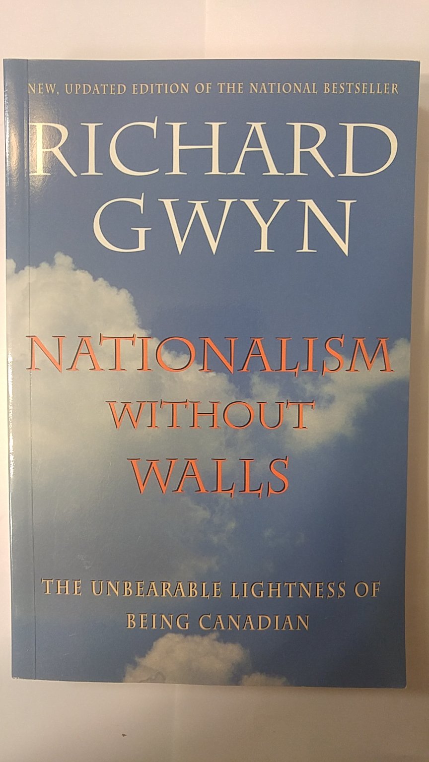 Nationalism Without Walls: The Unbearable Lightness of Being Canadian