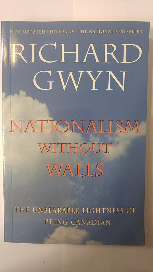 Nationalism Without Walls: The Unbearable Lightness of Being Canadian