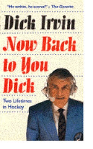Now Back to You Dick: Two Lifetimes in Hockey - 1062