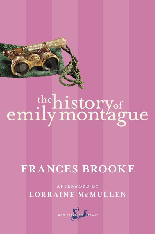 The History of Emily Montague (New Canadian Library)