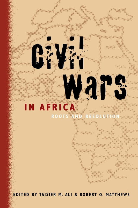 Civil Wars in Africa: Roots and Resolution