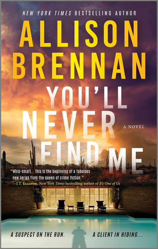 YOU'LL NEVER FIND ME: A NOVEL (A - 5092