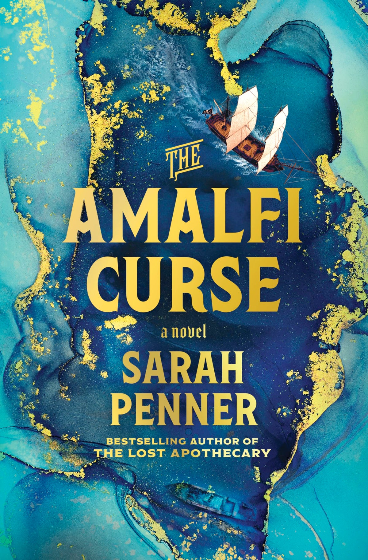 The Amalfi Curse: A Bewitching Tale of Sunken Treasure, Forbidden Love and Ancient Magic on the Amalfi Coast from the Author of The Lost Apothecary