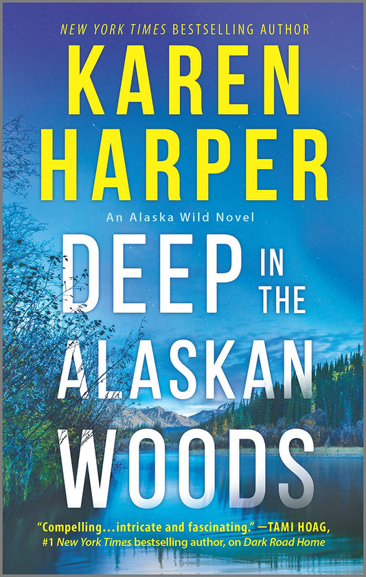 Deep in the Alaskan Woods: The First in a New Series of Romantic Suspense and Mystery (An Alaska Wild Novel, 1)