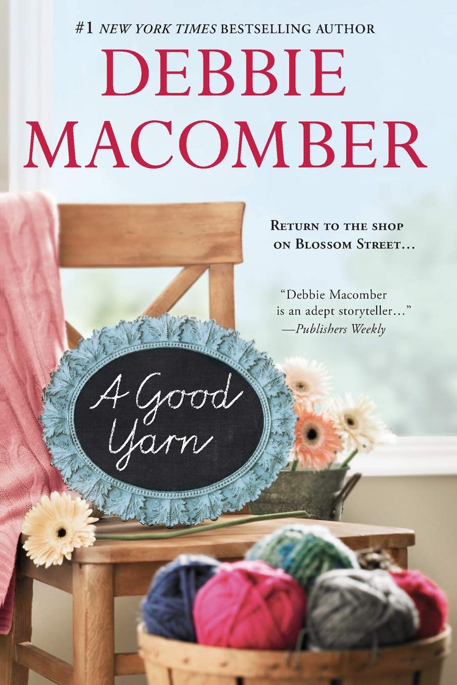A Good Yarn: A Novel – A Blossom Street Women’s Fiction Story of Family and Clean Romance (A Blossom Street Novel, 2)