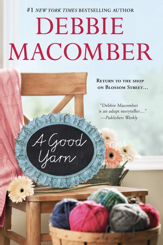 A Good Yarn: A Novel – A Blossom Street Women’s Fiction Story of Family and Clean Romance (A Blossom Street Novel, 2)
