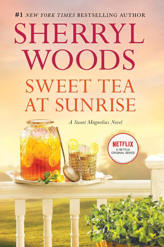 Sweet Tea at Sunrise (A Sweet Magnolias Novel, 6) - 1762