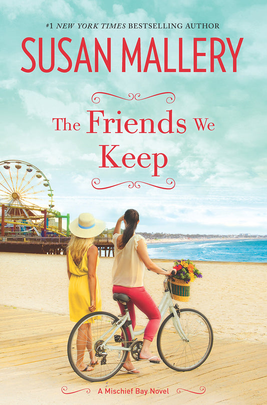 The Friends We Keep (Mischief Bay, 2) - 3598