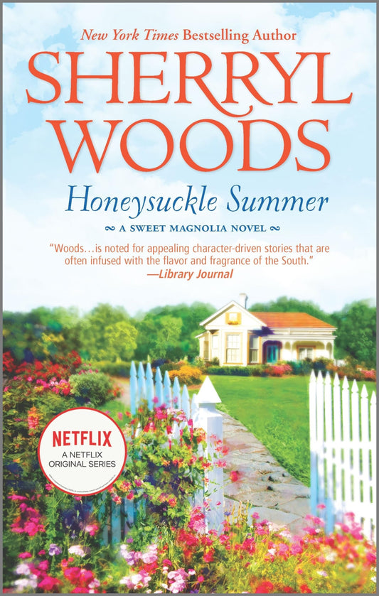 Honeysuckle Summer: A Netflix Original Series Tie-in Contemporary Romance Novel (A Sweet Magnolias Novel, 7)