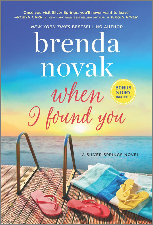When I Found You: A Silver Springs Novel – A Childhood Sweethearts Reunion Romance About Family Secrets