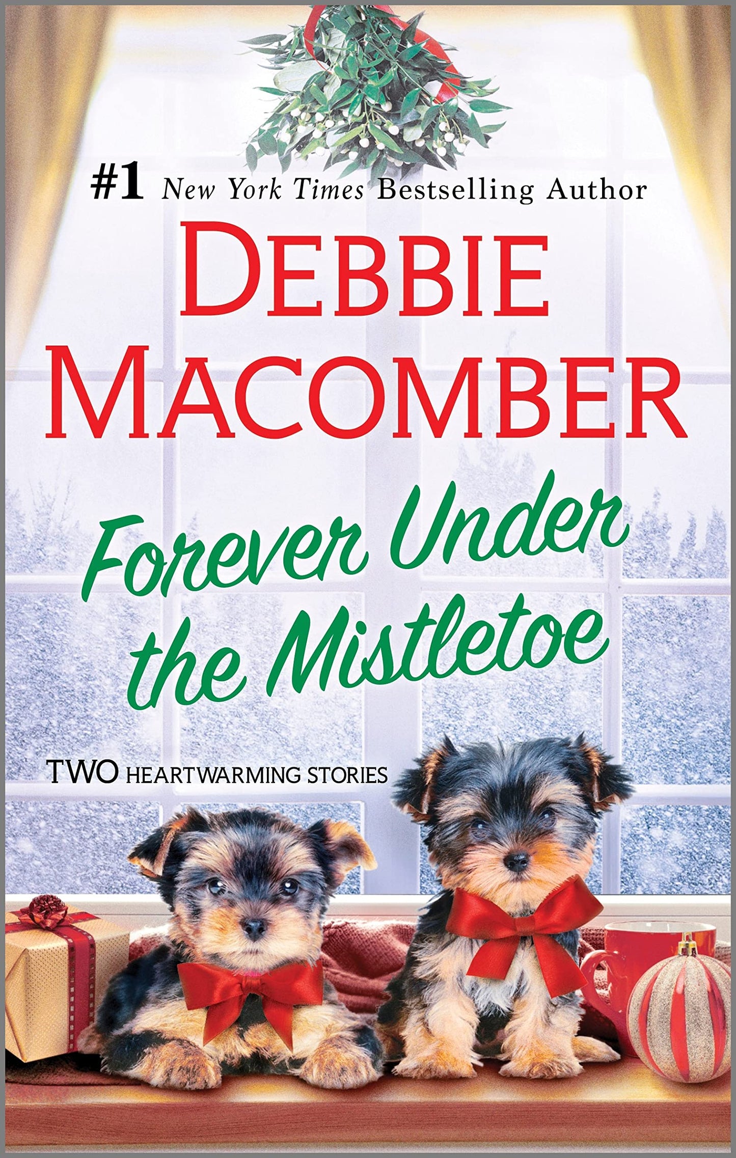 Forever Under the Mistletoe: A Novel – A Contemporary Christmas Romance Featuring Two Festive Stories