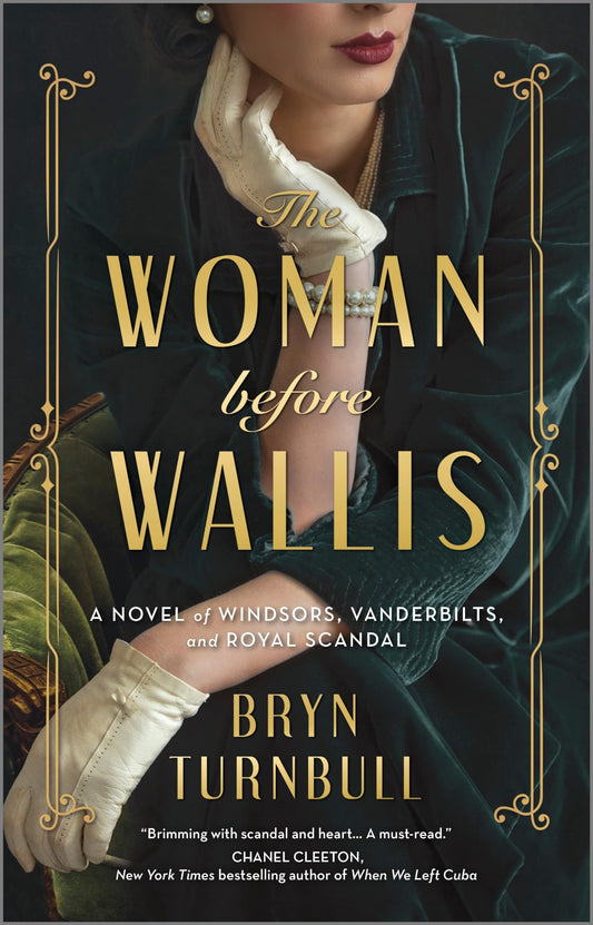 The Woman Before Wallis: A Novel of Windsors, Vanderbilts, and Royal Scandal - 3155