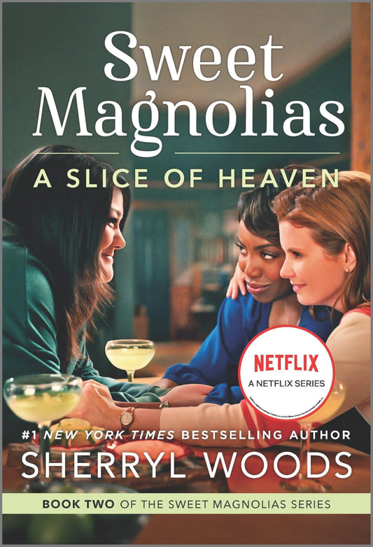 A Slice of Heaven: A Novel (A Sweet Magnolias Novel, 2)